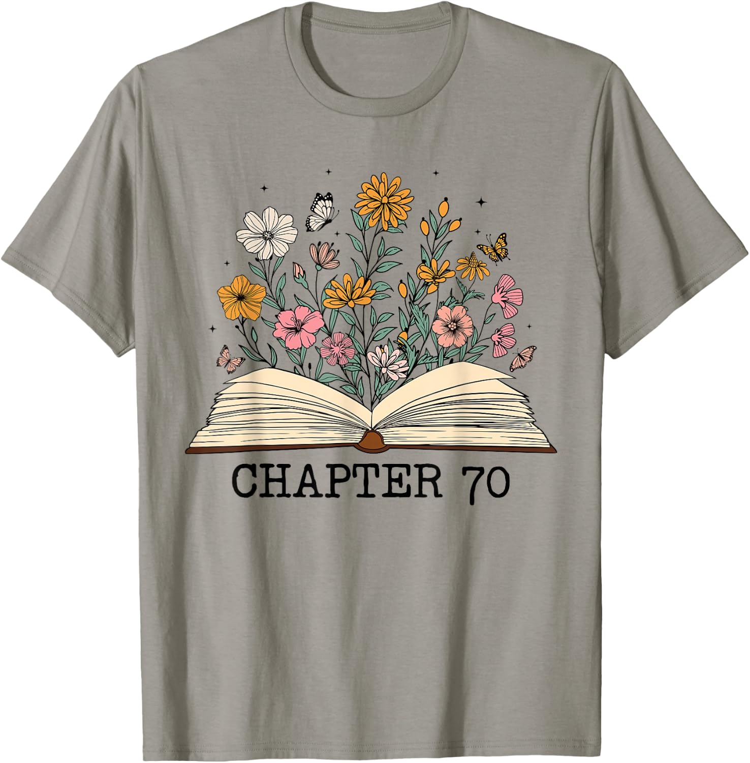Chapter 70 Funny 70th Birthday Floral Open Book With Flowers T-Shirt - T-Shirt | Sand