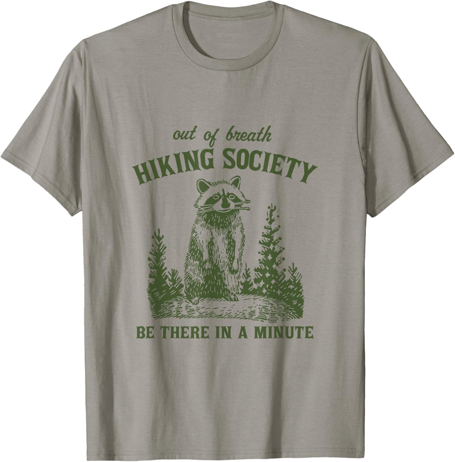 Out Of Breath Hiking Society Raccoon Be There In A Minute T-Shirt - T-Shirt | Sand
