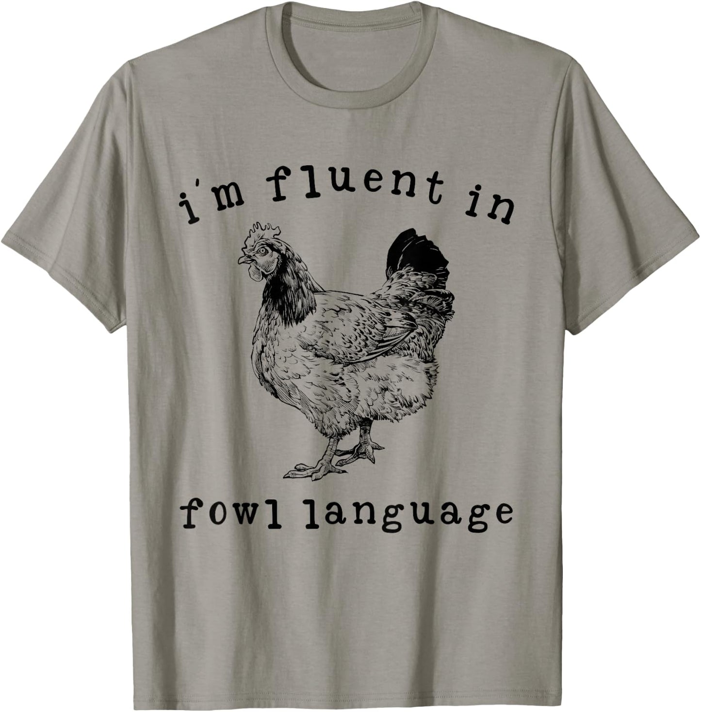 I'm Fluent In Fowl Language Funny Chicken Mom Farmhouse T-Shirt - T-Shirt | Sand