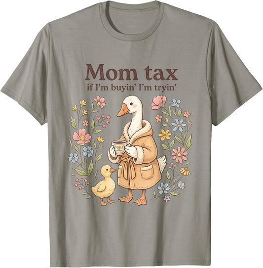 Funny Goose - Silly Mom Tax T-Shirt - T-Shirt | Sand