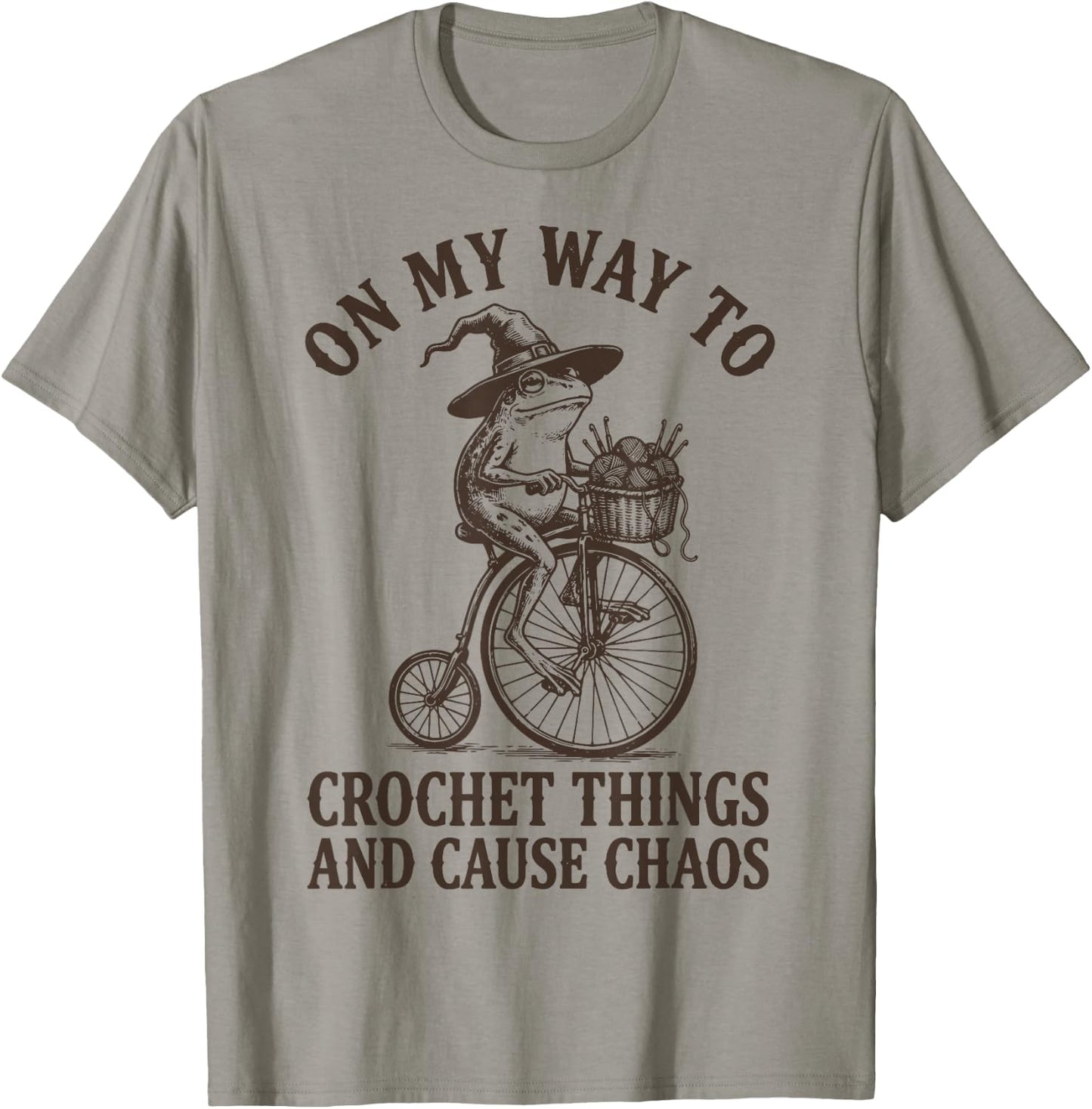 On My Way to Crochet Things and Cause Chaos T-Shirt - T-Shirt | Sand