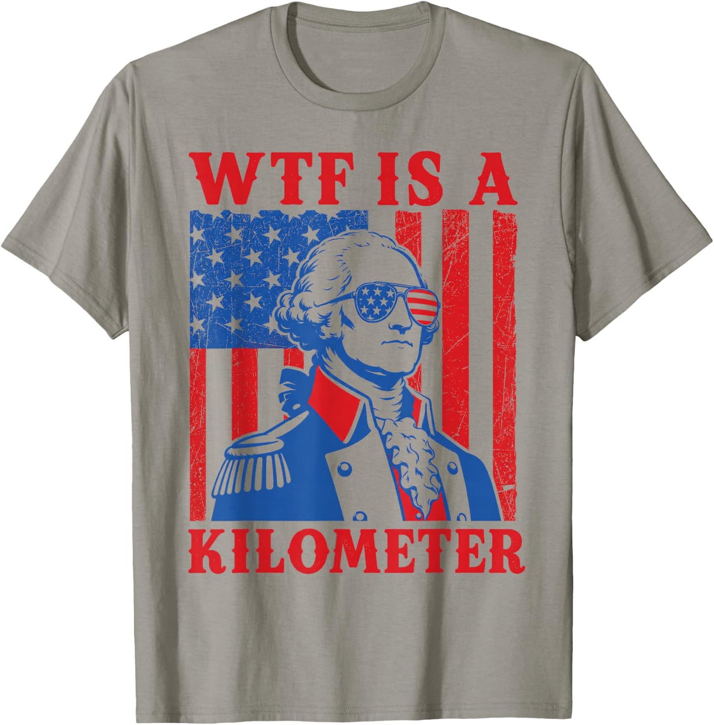 4th of July WTF is A Kilometer Funny Patriotic Men Women T-Shirt - T-Shirt | Sand