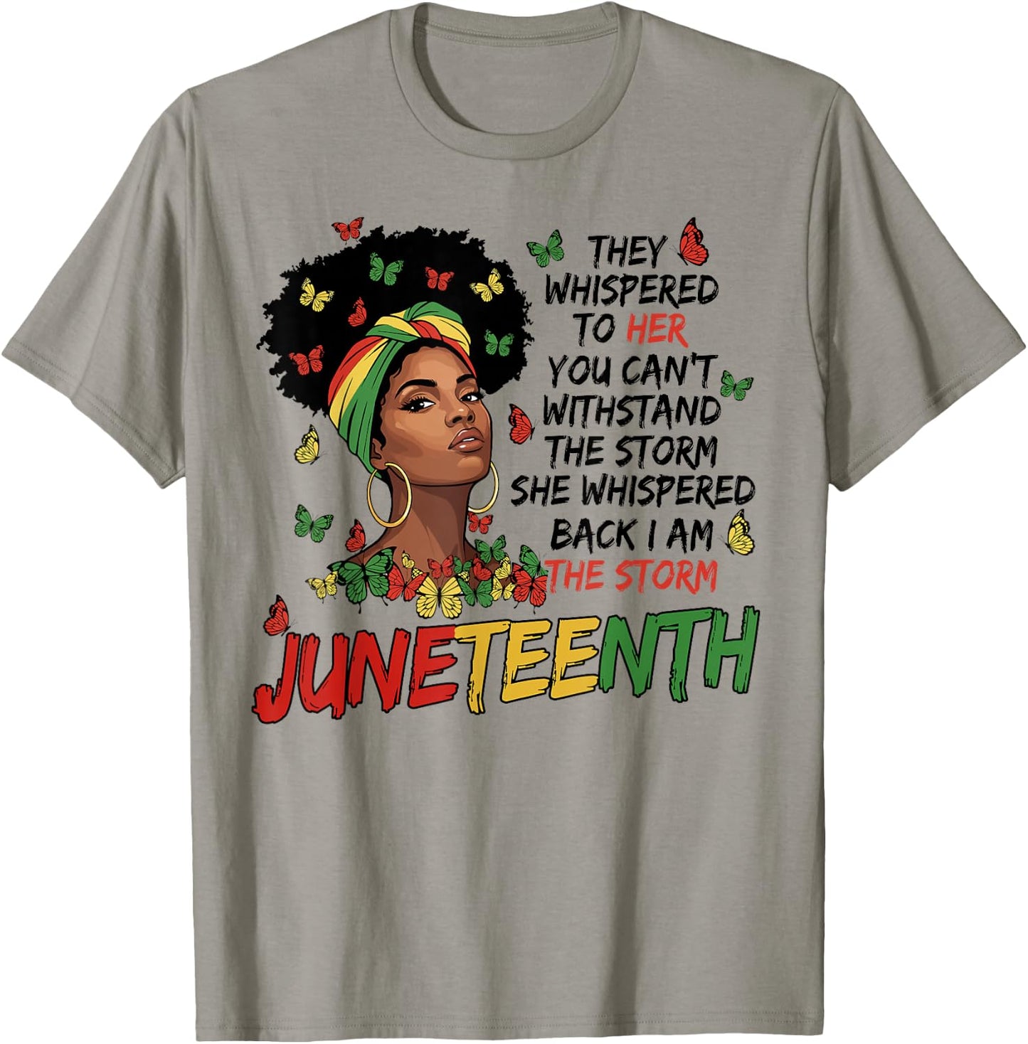Juneteenth I am The Storm Black Women Juneteenth 1865 T-Shirt - T-Shirt | Sand