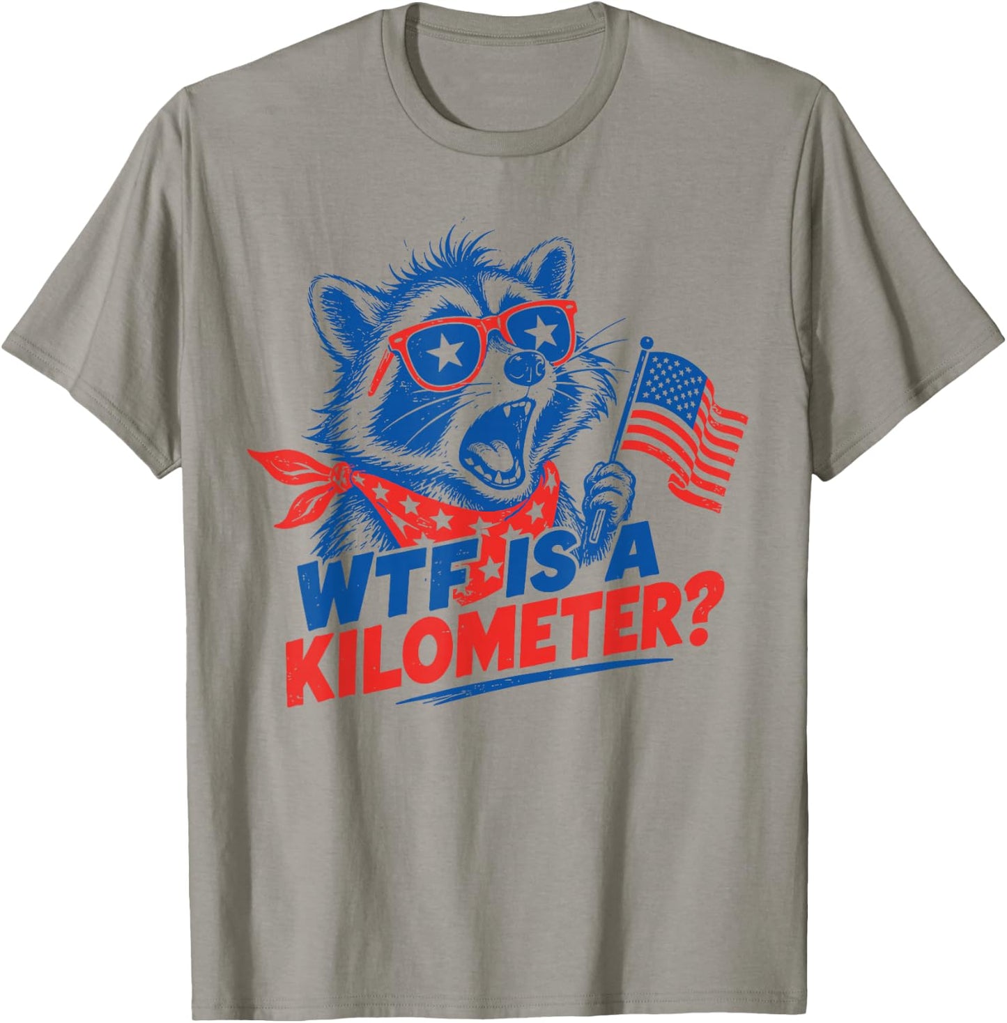 WTF is A Kilometer Patriotic Raccoon Independence 4th July T-Shirt - T-Shirt | Sand