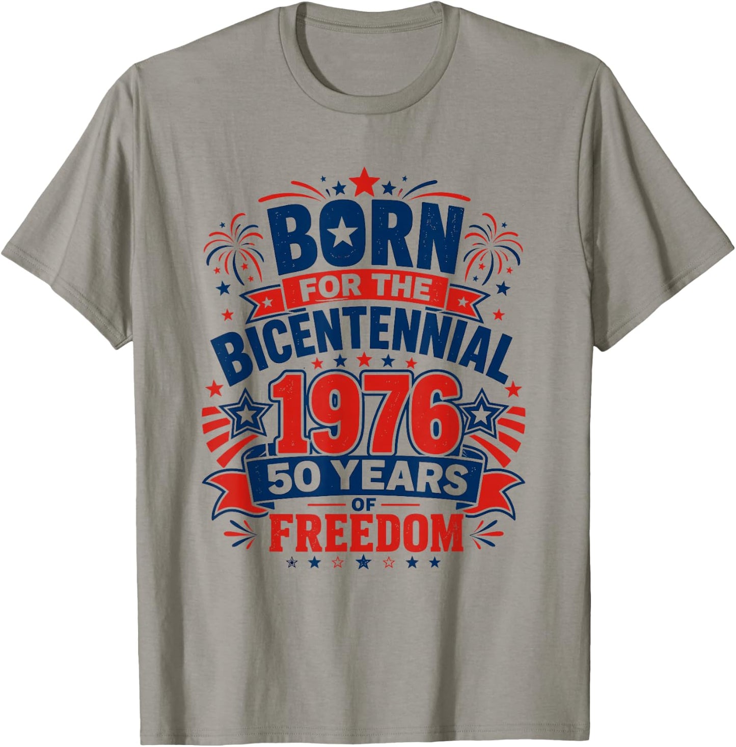 Born for The Bicentennial 1976 50th Birthday Men Women T-Shirt - T-Shirt | Sand
