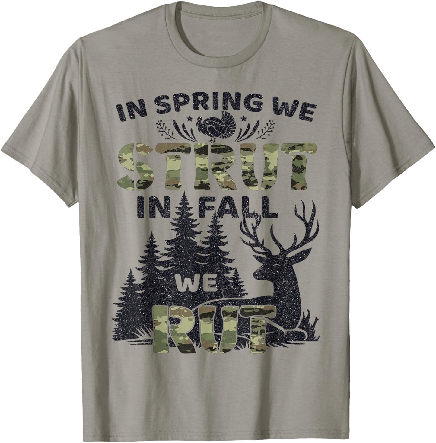 In Spring We Strut In Fall We Rut Turkey & Deer Hunters T-Shirt - T-Shirt | Sand