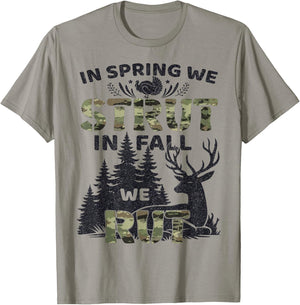 In Spring We Strut In Fall We Rut Turkey & Deer Hunters T-Shirt - T-Shirt | Sand