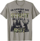 In Spring We Strut In Fall We Rut Turkey & Deer Hunters T-Shirt - T-Shirt | Sand