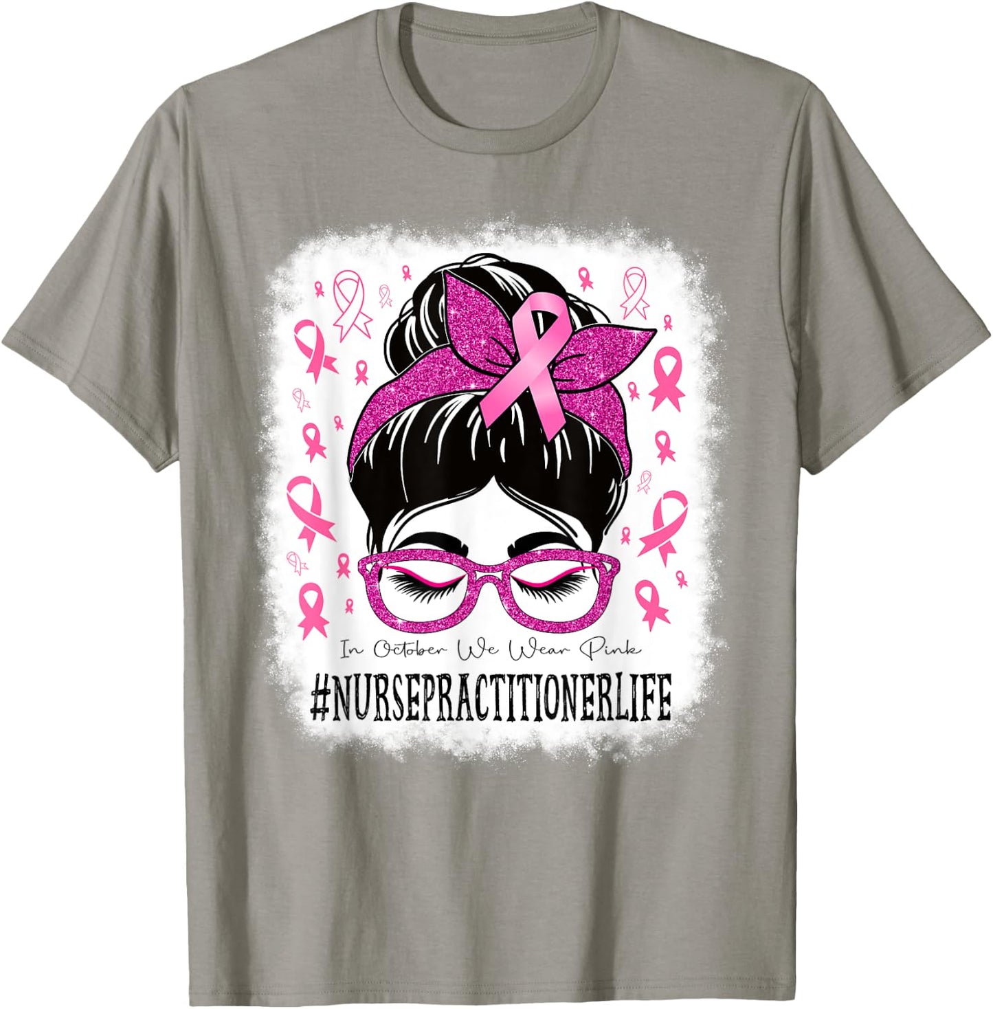 Nurse Practitioner Messy Bun Women Breast Cancer Awareness T-Shirt - T-Shirt | Sand