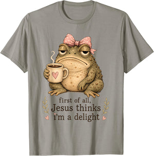 First of All Jesus Thinks I'm A Delight Frog Meme T-Shirt - T-Shirt | Sand