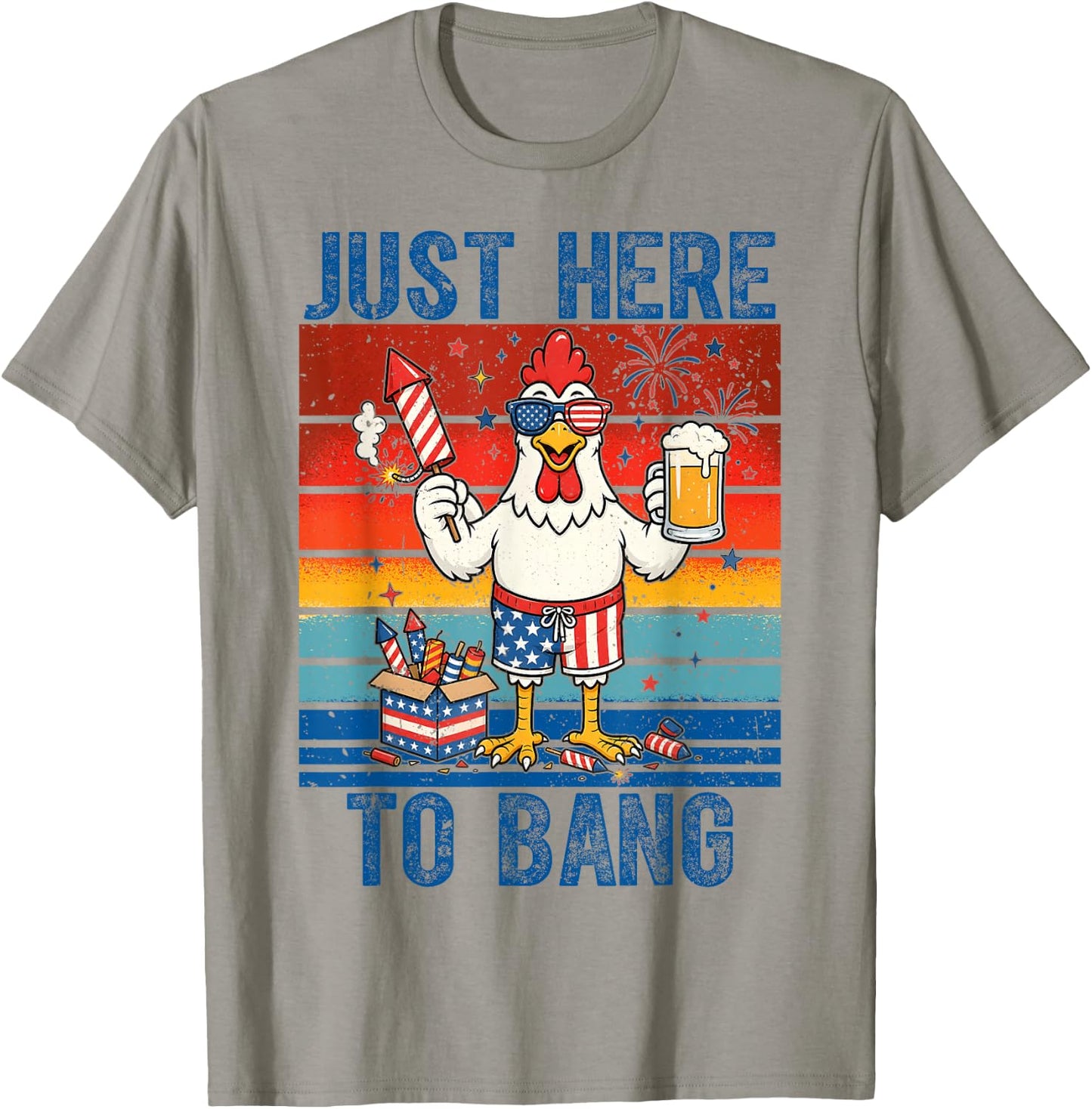 Just Here to Bang Funny Chicken 4th of July Men Women Kid T-Shirt - T-Shirt | Sand
