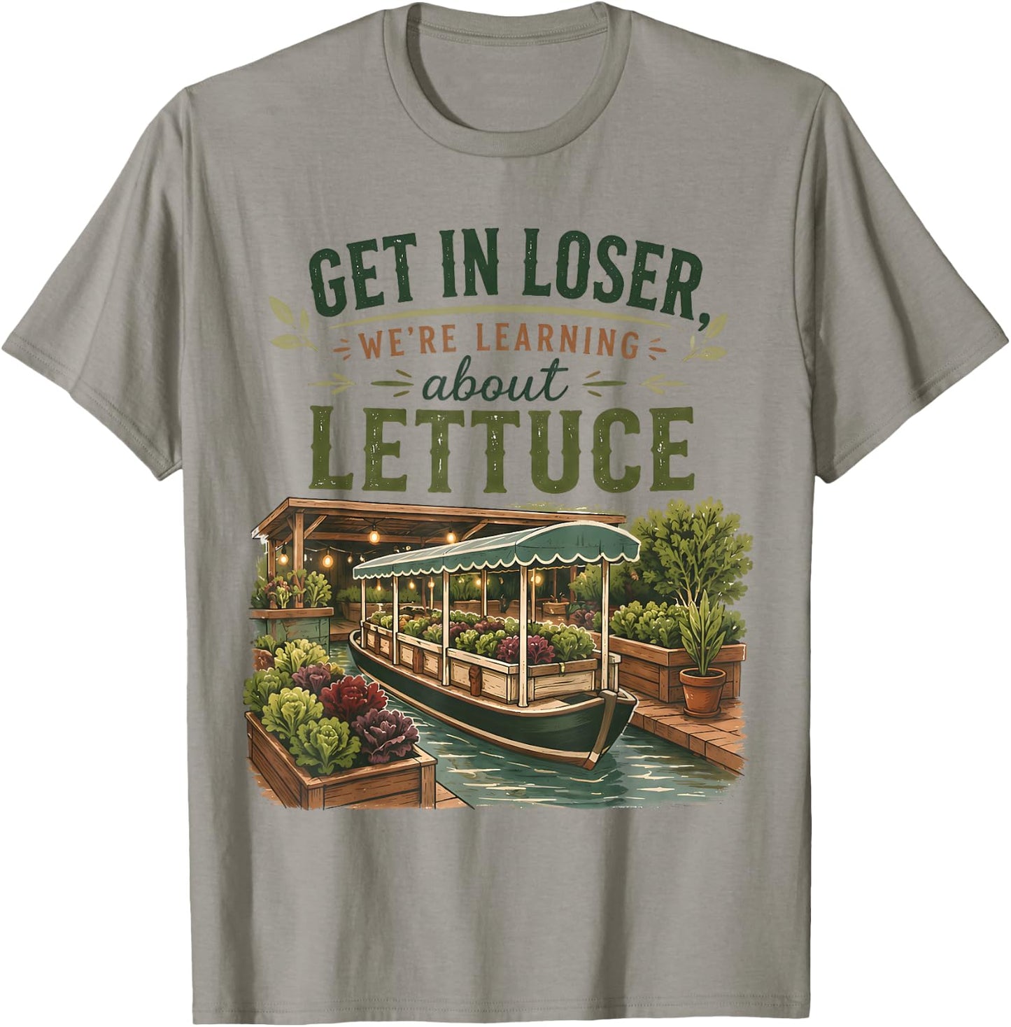 Get in Loser We’re Going to Learn About Lettuce Retro T-Shirt - T-Shirt | Sand