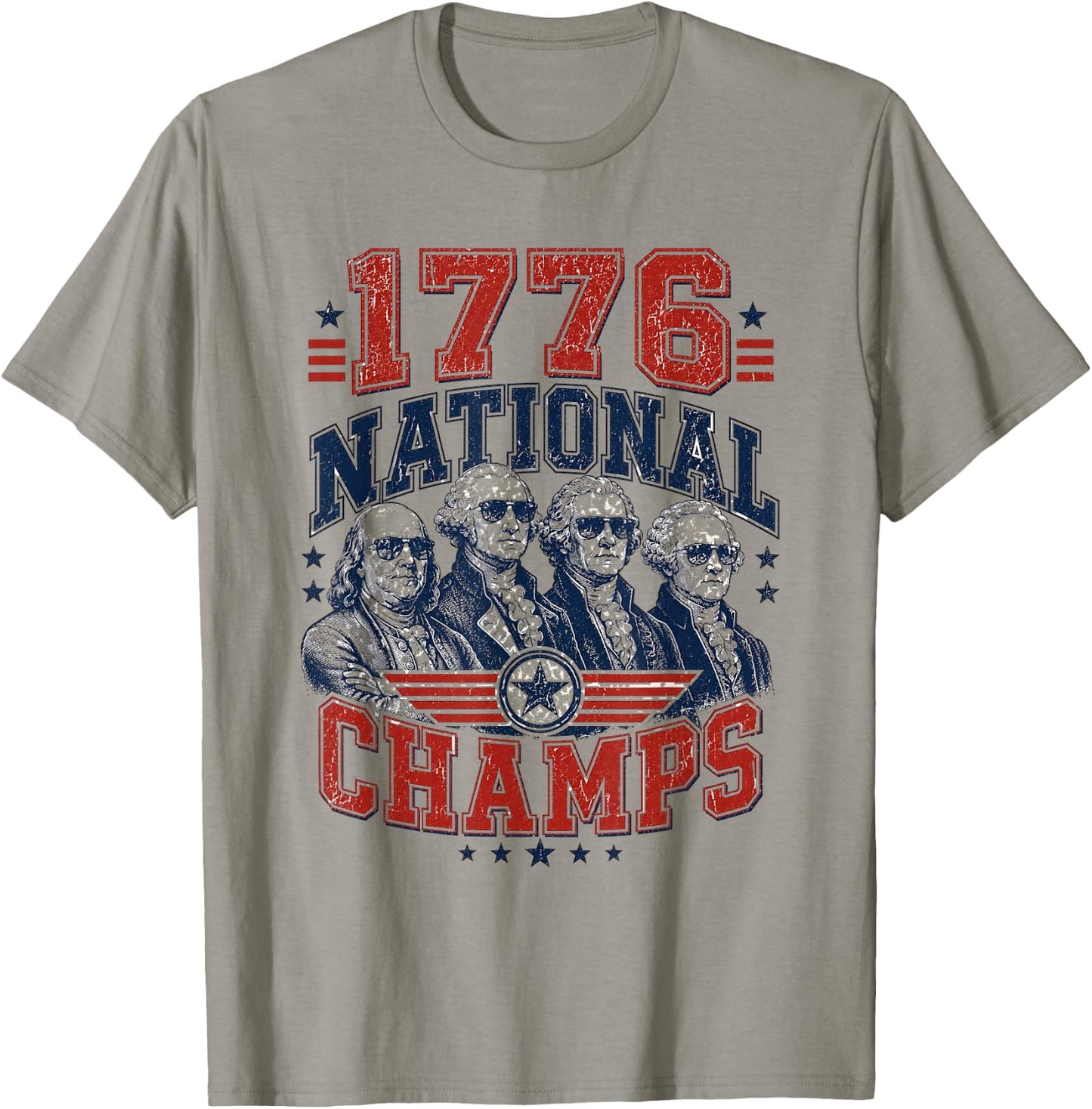 1776 National Champs Funny Patriotic Founding Fathers USA T-Shirt - T-Shirt | Sand