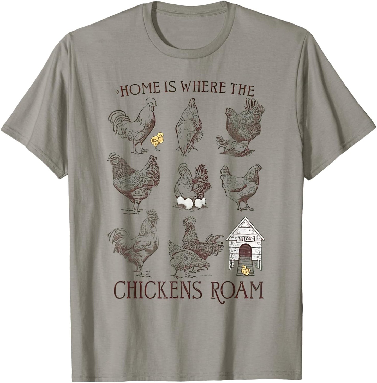 Home is Where The Chickens Roam Funny Animals Farm T-Shirt - T-Shirt | Sand