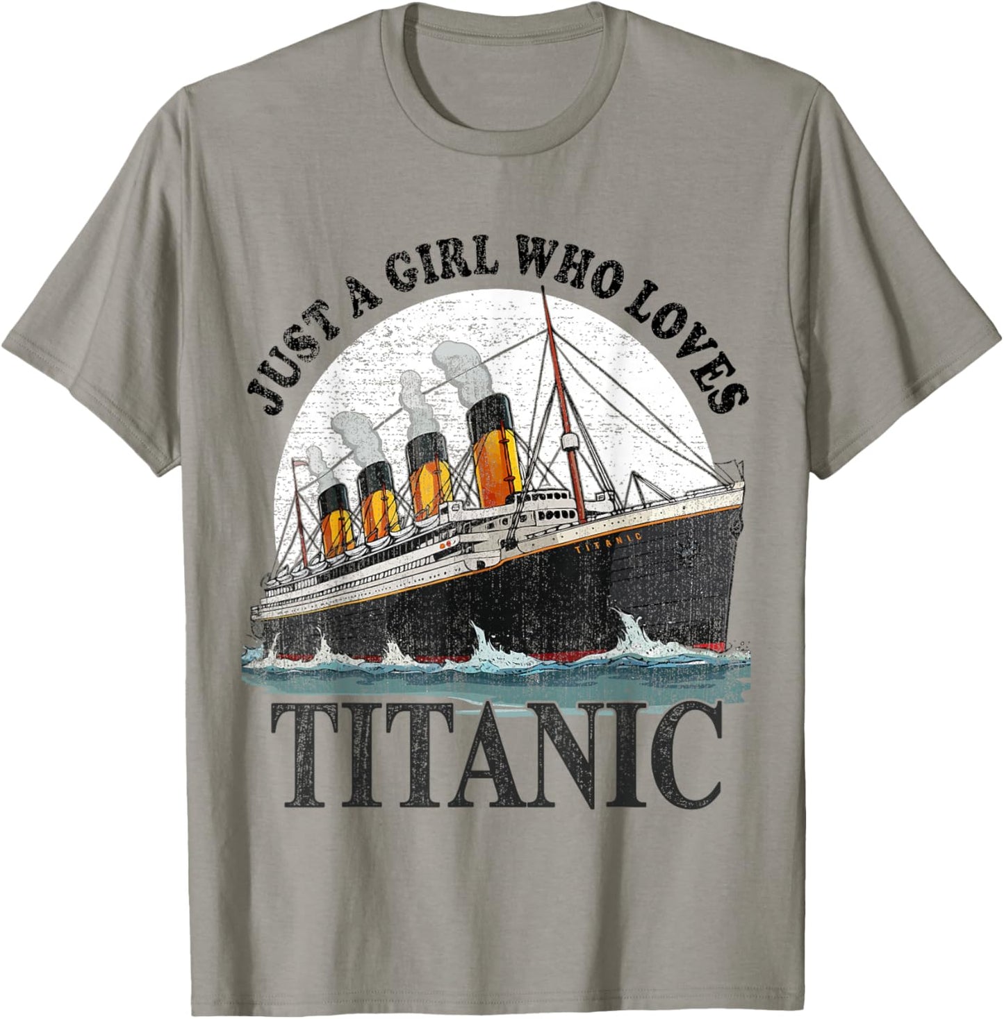 Ship Just A Girl Who Loves Titanic Boat Titanic Girls Woman T-Shirt - T-Shirt | Sand