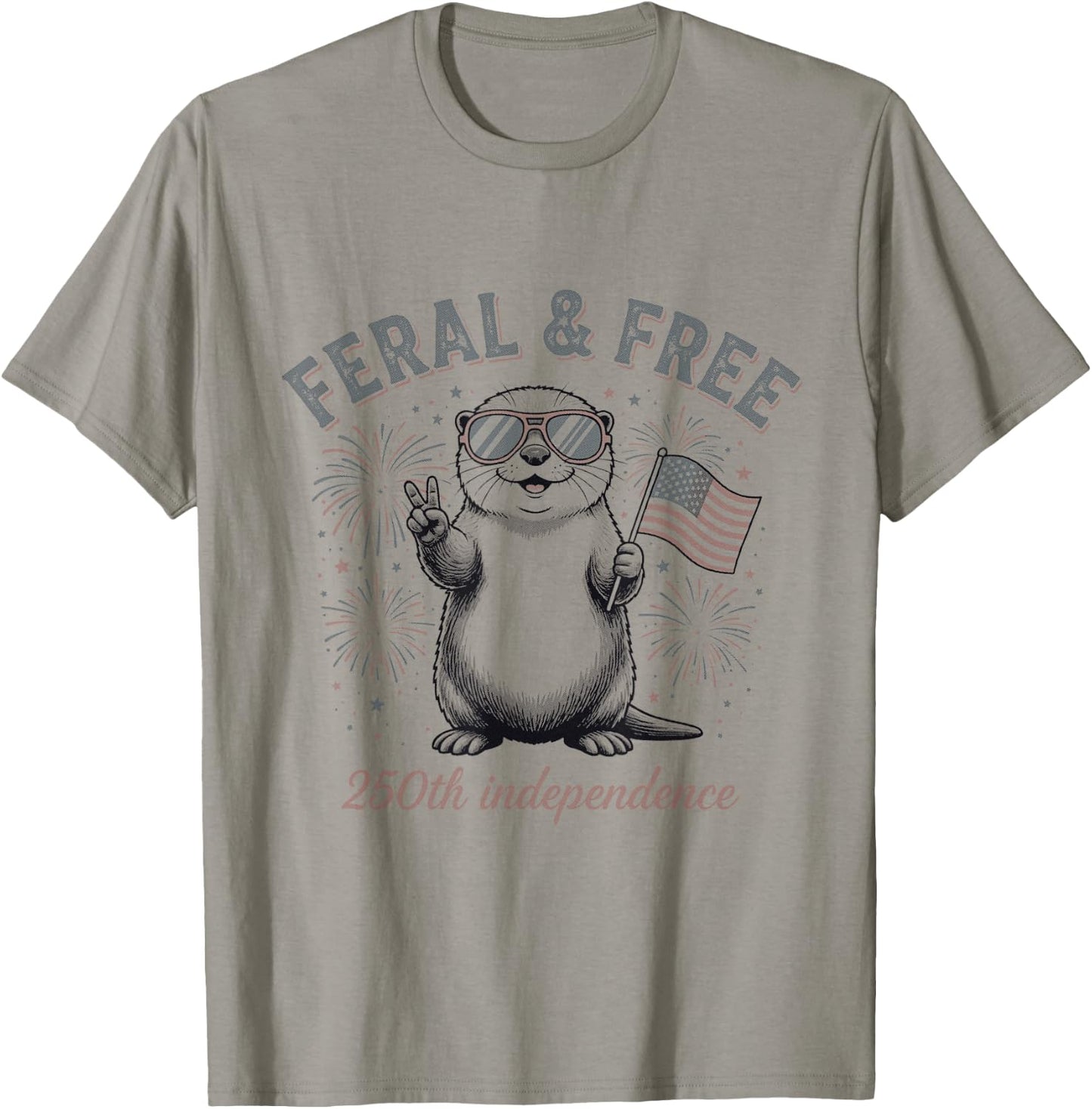 Feral and Free Otter Patriotic USA 250th Funny July Fourth T-Shirt - T-Shirt | Sand