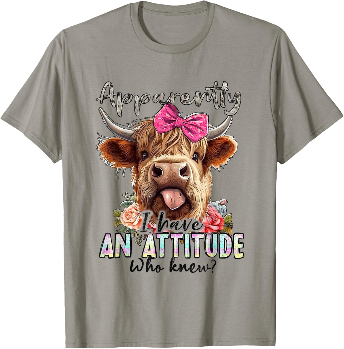 Funny Apparently I Have An Attitude Who Knew Cow Love T-Shirt - T-Shirt | Sand