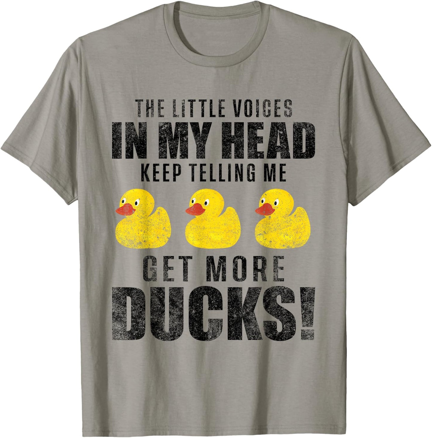 The Little Voices In My Head Keep Telling Me Get More Ducks T-Shirt - T-Shirt | Sand