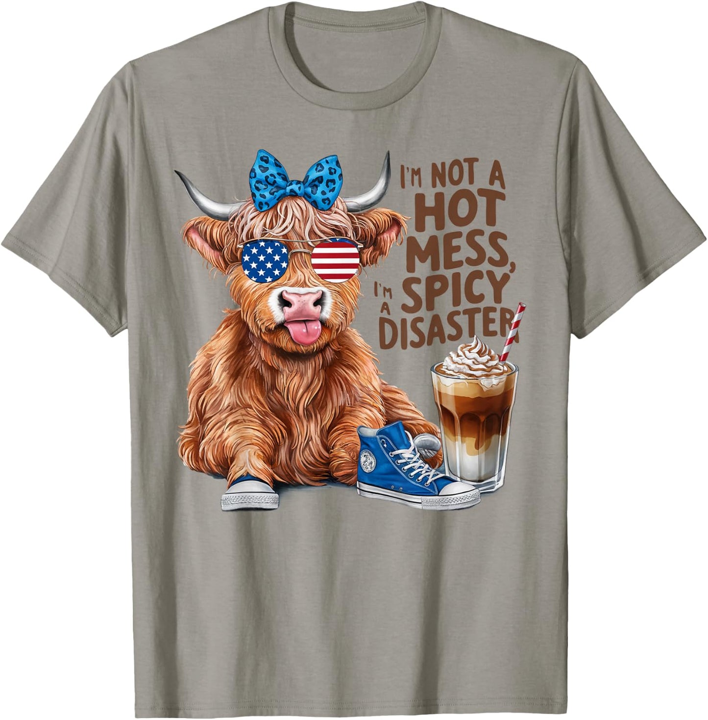 Cute Highland Cow I'm Not A Hot Mess Im A Spicy Disaster T-Shirt - T-Shirt | Sand