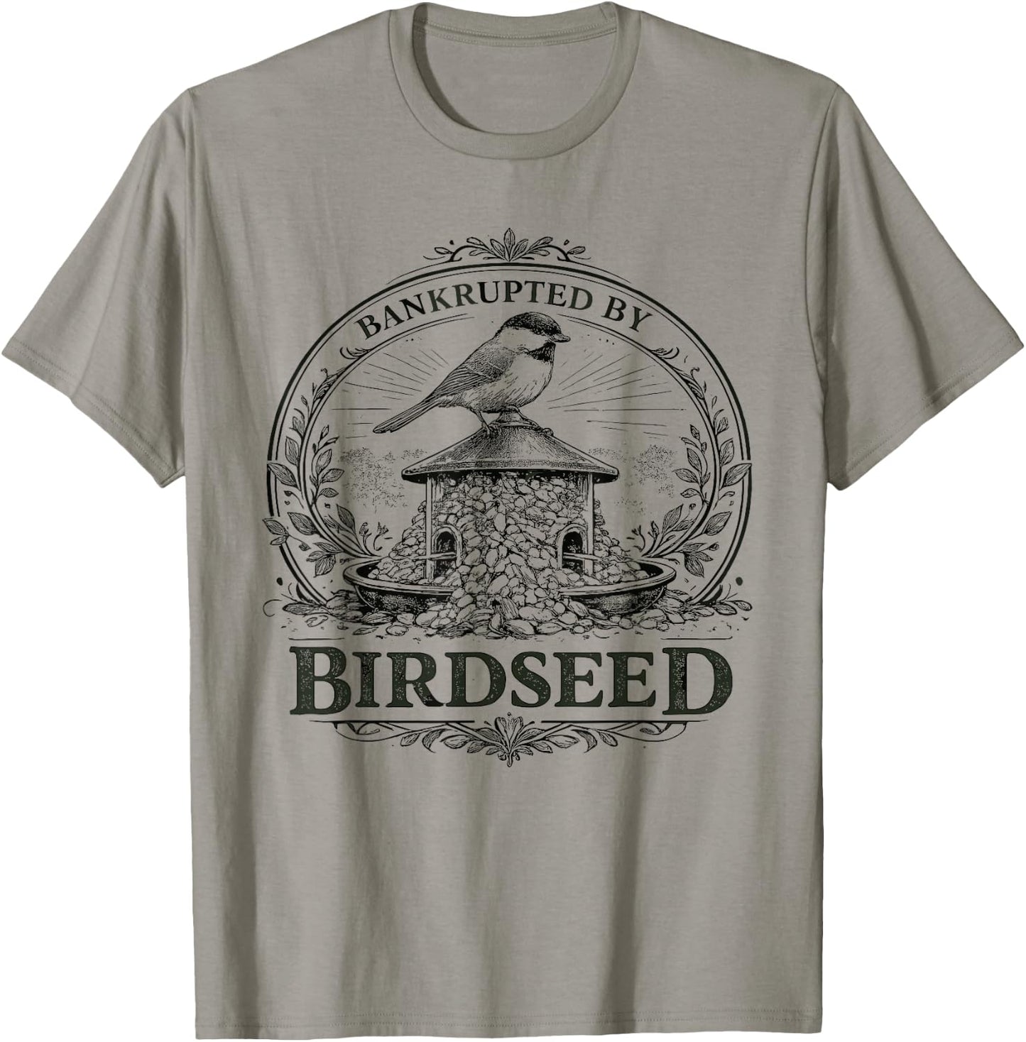 Bankrupted By Birdseed Funny Bird Watching Lover T-Shirt - T-Shirt | Sand