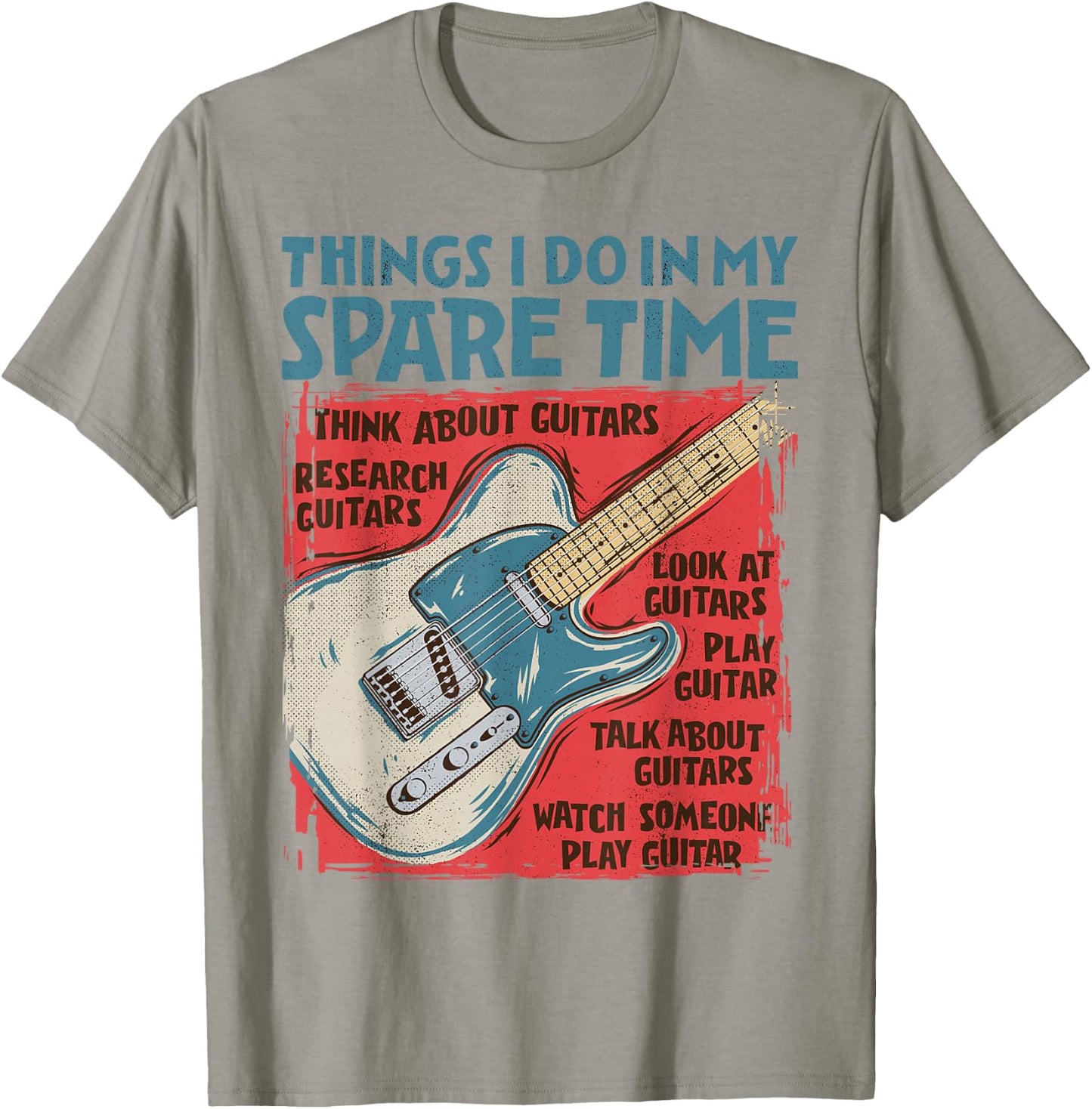 Guitar Things I Do In My Spare Time Funny Electric Guitarist T-Shirt - T-Shirt | Sand