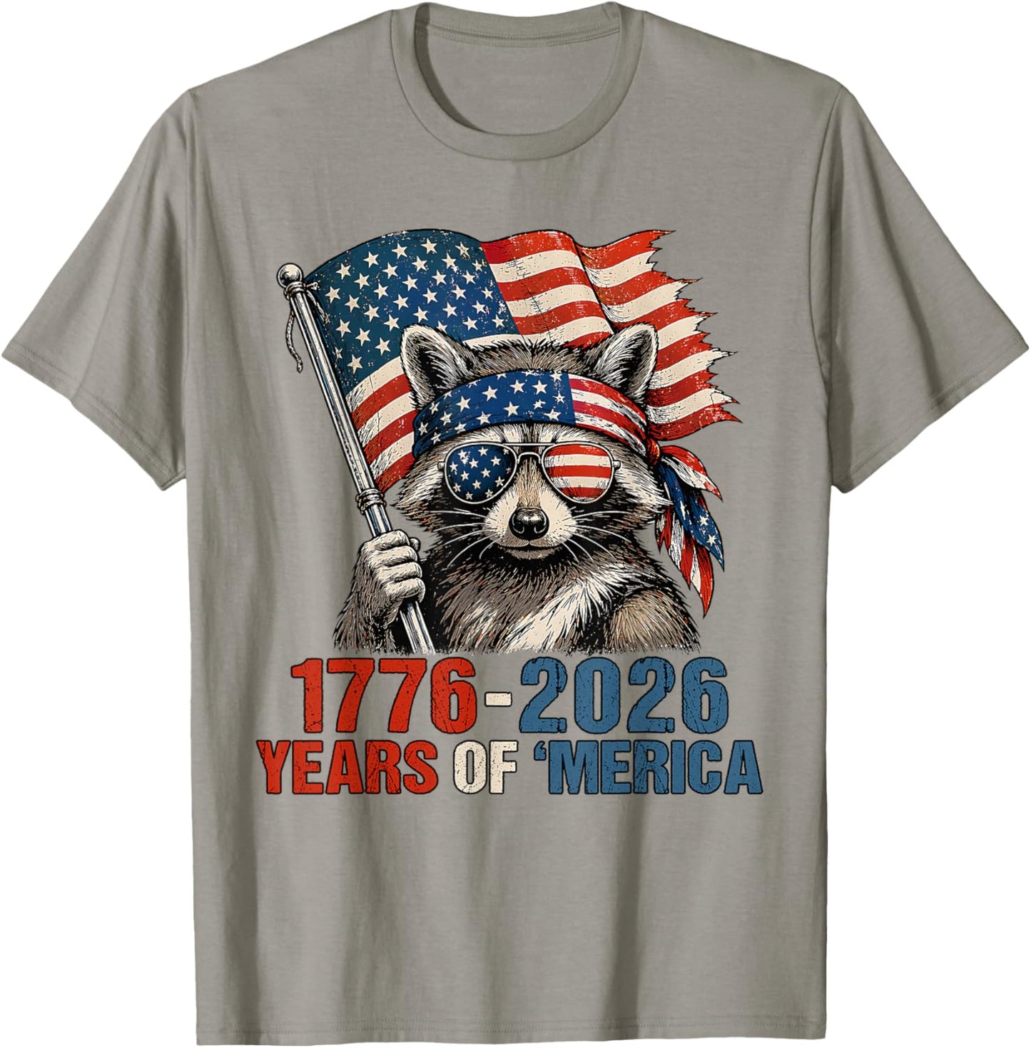 1776 2026 Years of Merica Patriotic Raccoon 4th of July T-Shirt - T-Shirt | Sand