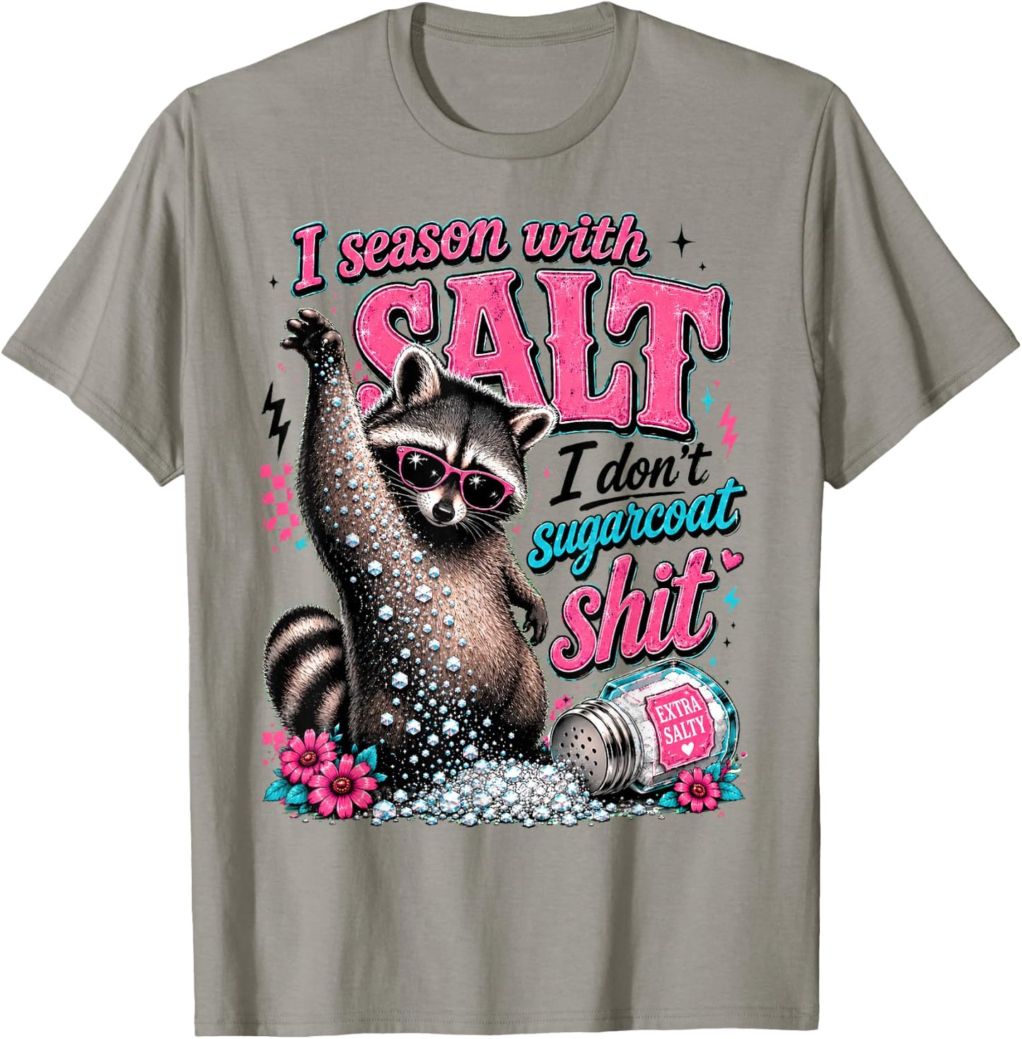 I Season with Salt, Funny Raccoon, Sarcastic T-Shirt - T-Shirt | Sand