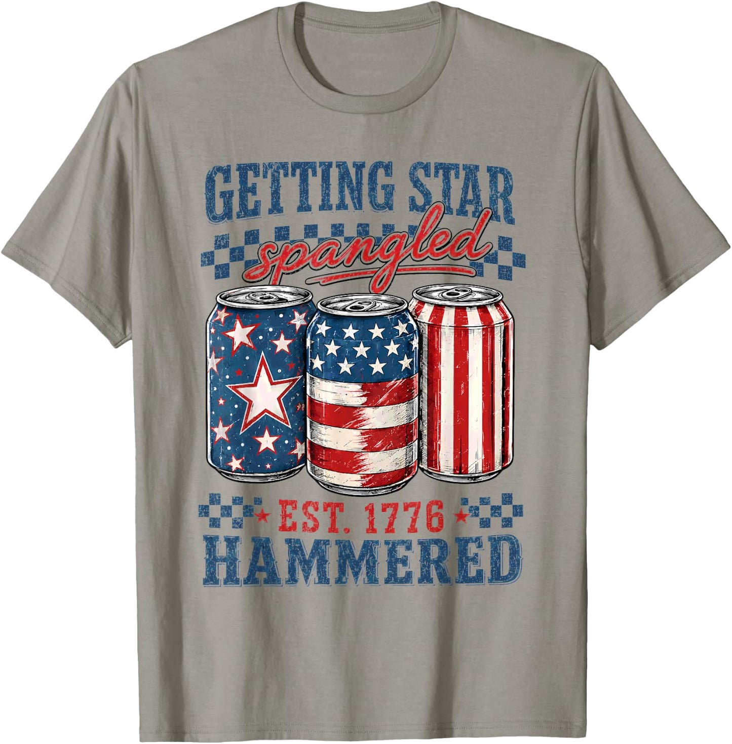 Getting Star Spangled Hammered Funny 4th of July 1776 T-Shirt - T-Shirt | Sand
