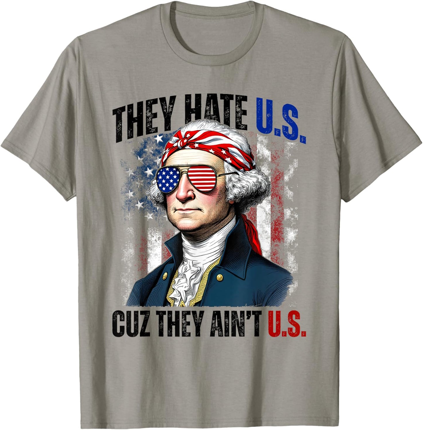 They Hate Us Cuz They Ain't Us 4th Of July American Flag T-Shirt - T-Shirt | Sand