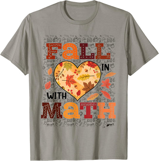 Fall Teacher Fall In Love With Math Funny Math Thanksgiving T-Shirt - T-Shirt | Sand