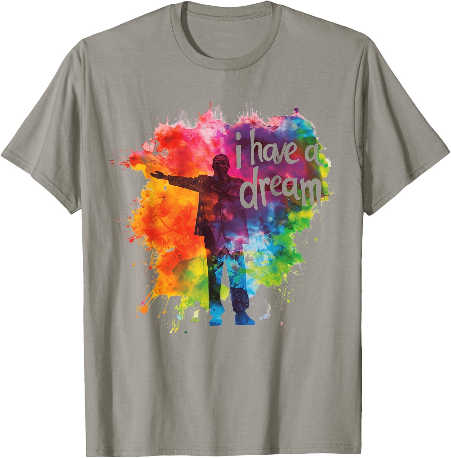 I Have a Dream Martin Luther King Day MLK Day T-Shirt - T-Shirt | Sand