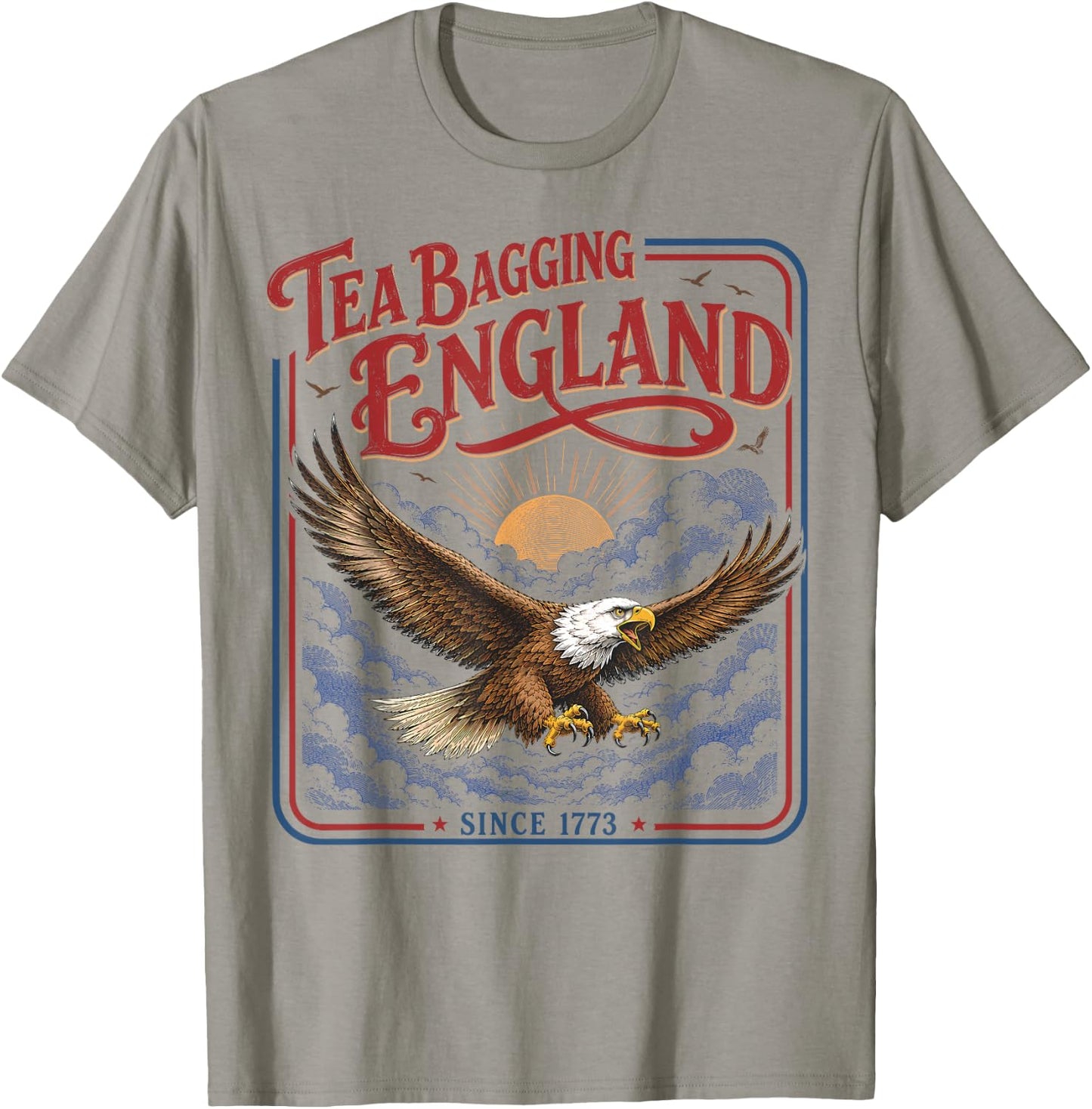 Tea Bagging England Since 1773 Patriotic Eagle 4th of July T-Shirt - T-Shirt | Sand