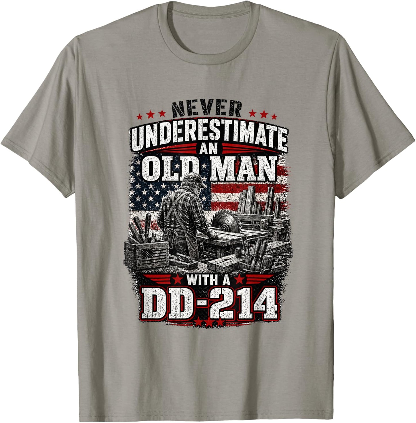Never Underestimate an Old Man with a DD 214 Woodworking T-Shirt - T-Shirt | Sand