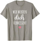 Wir werden dich vermissen Abschied Kollegin Geschenk Rente T-Shirt - T-Shirt | Sand