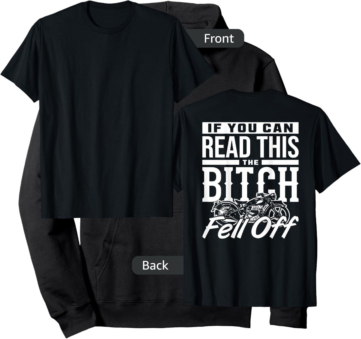 If You Can Read This The Bitch Fell Off Motorcycle Hoodie - Hoodie | Black