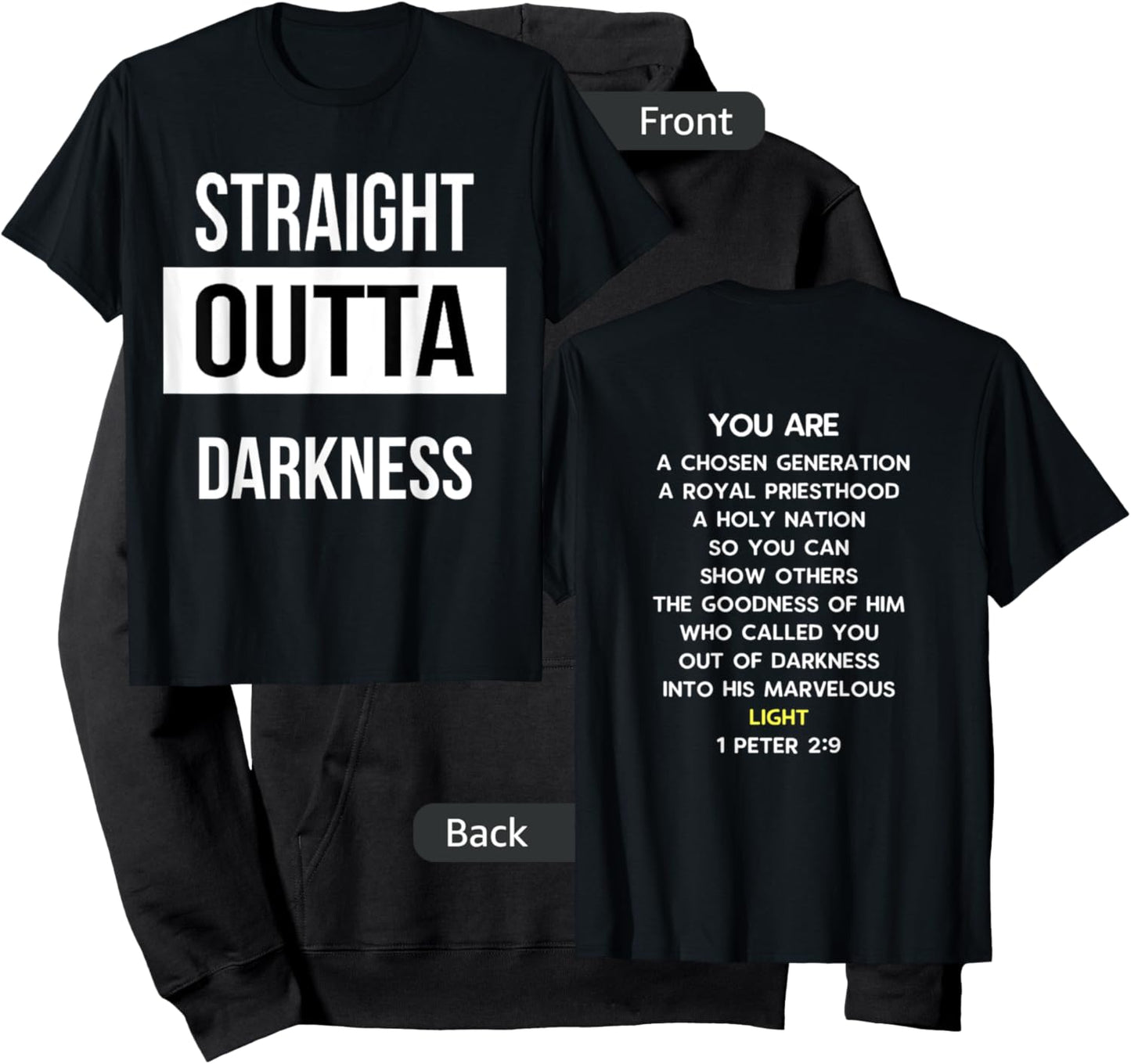Straight Outta Darkness Shirt 1 Peter 2 9 - verse on back Hoodie - Hoodie | Black