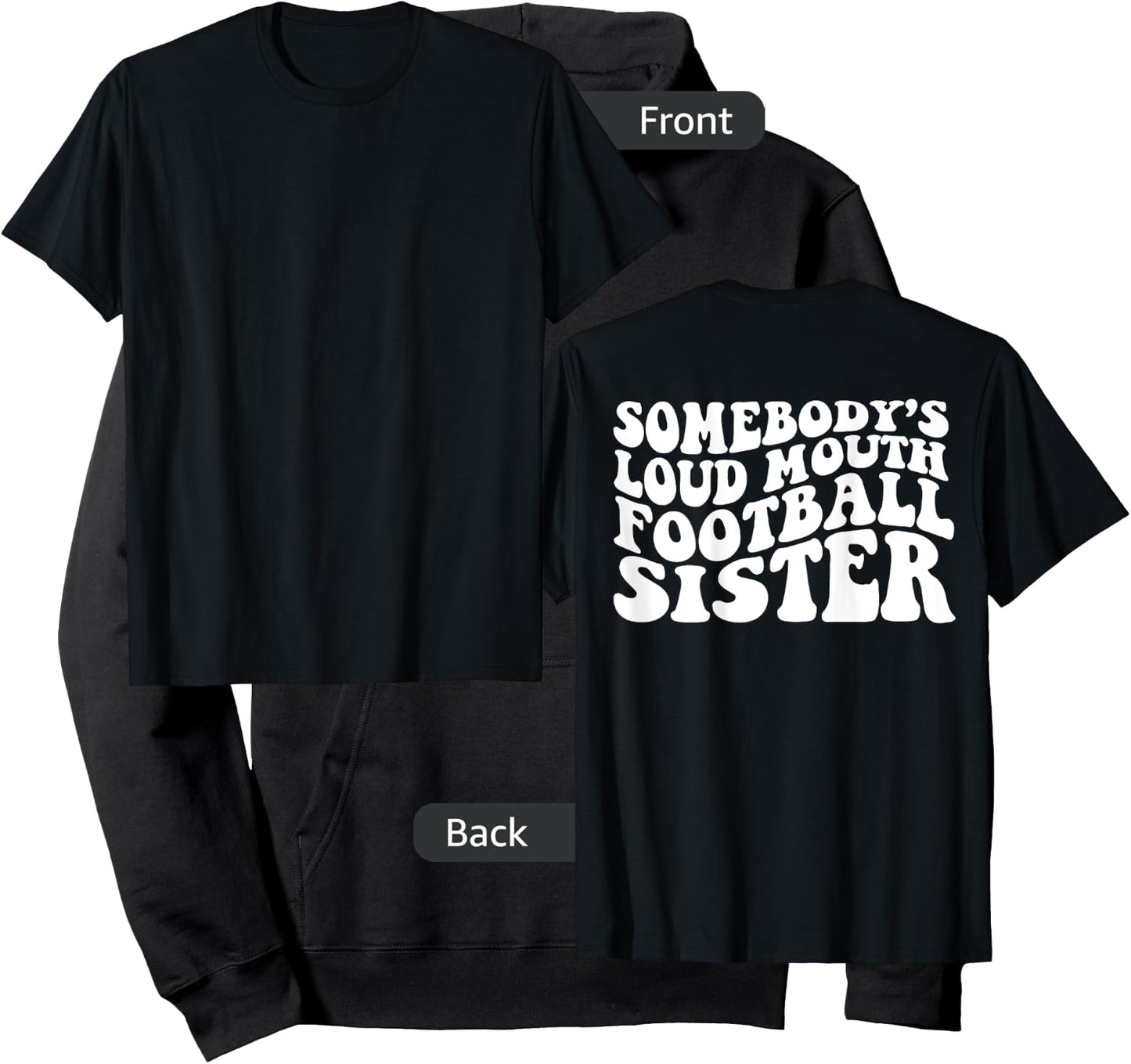Somebody's loud mouth football sister Hoodie - Hoodie | Black
