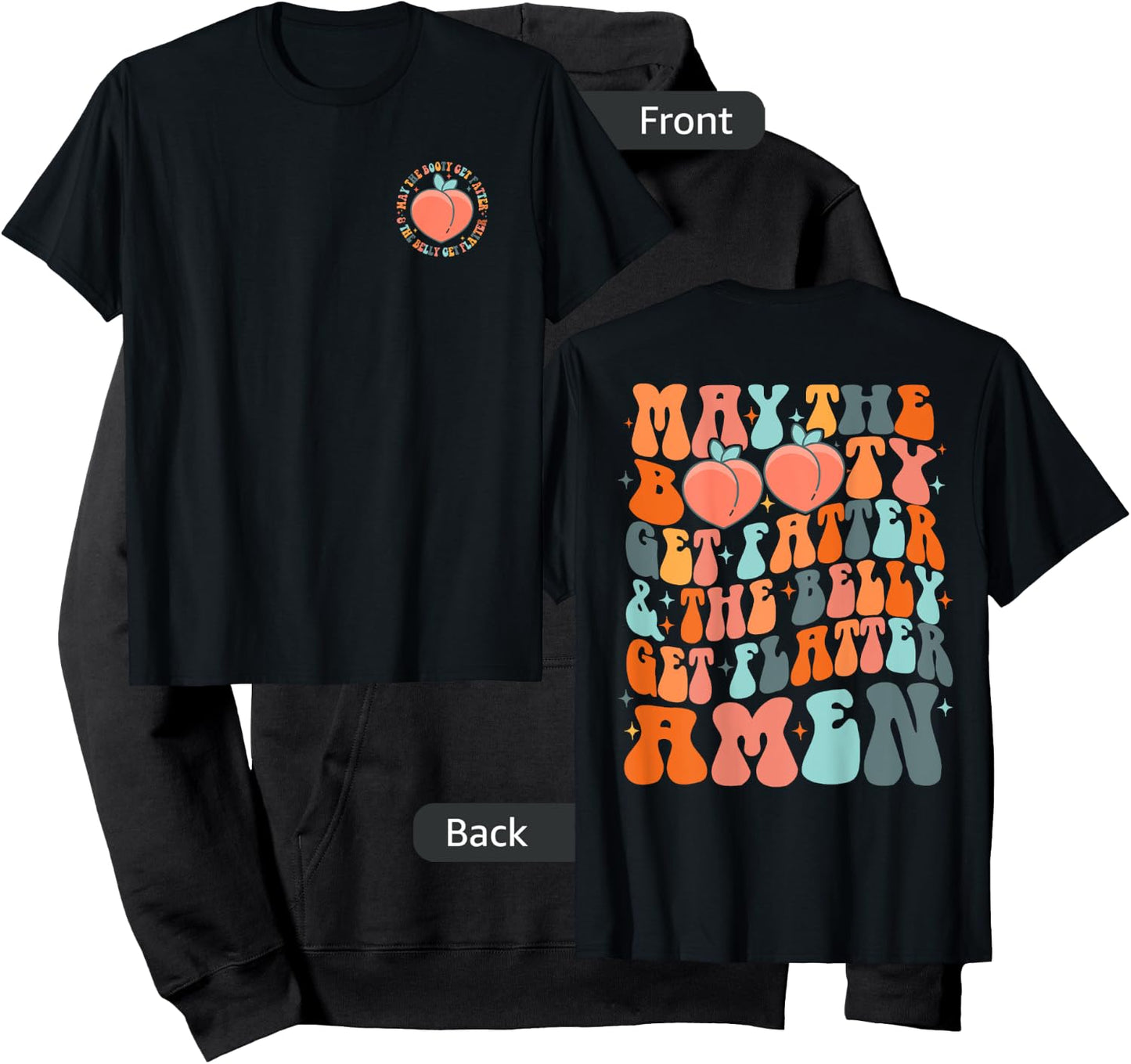 Booty Get Fatter And The Belly Get Flatter Amen (Both Side) Hoodie - Hoodie | Black