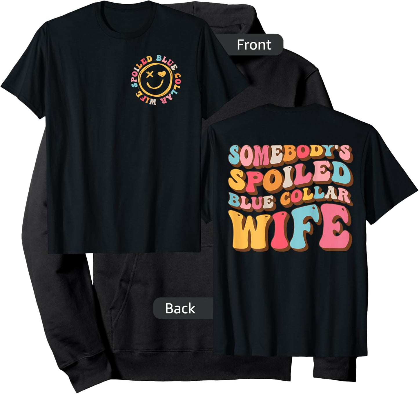 Somebody's Spoiled Blue Collar Wife Funny Wife Saying Hoodie - Hoodie | Black