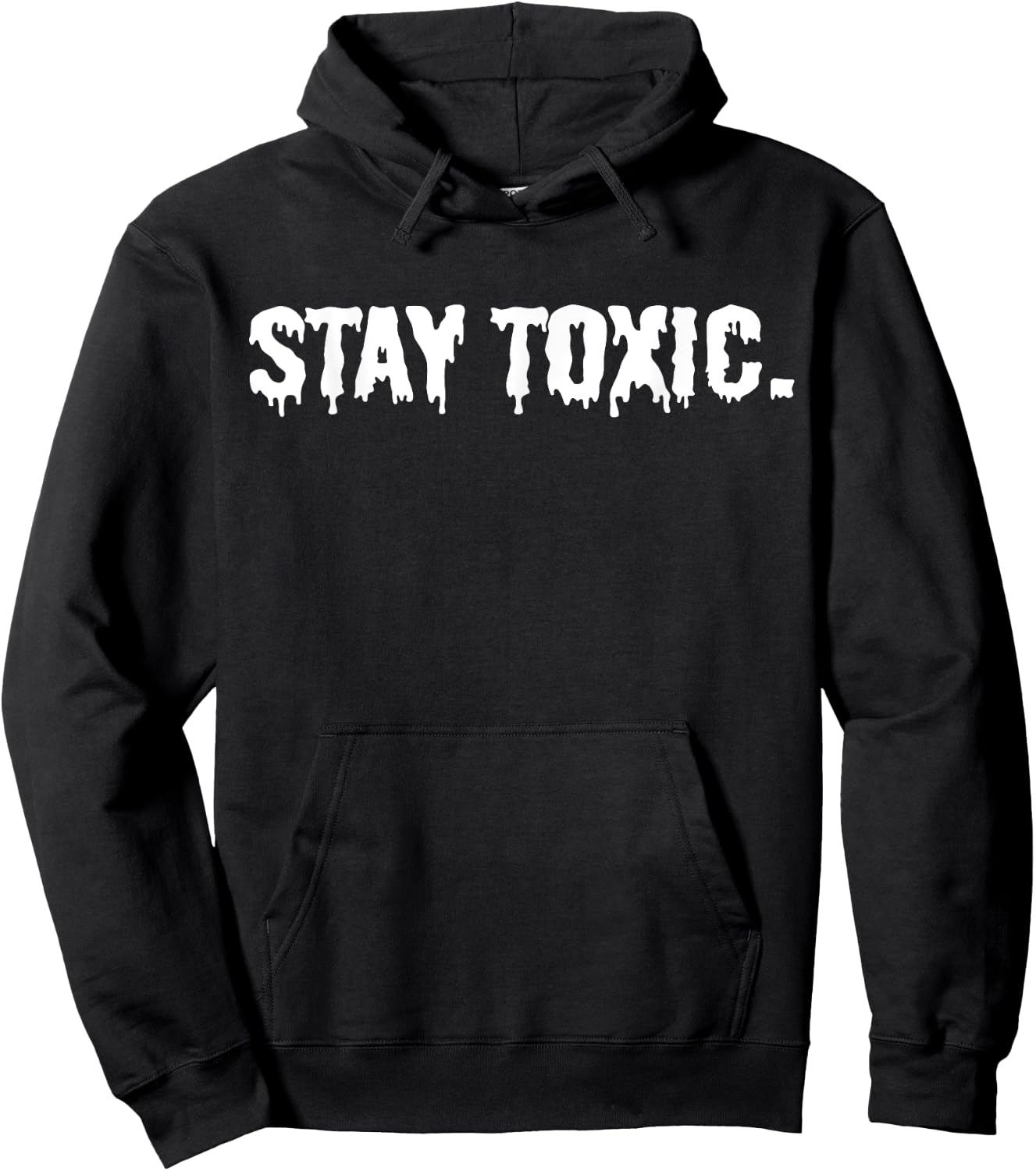 Stay Toxic Hoodie - Hoodie | Black