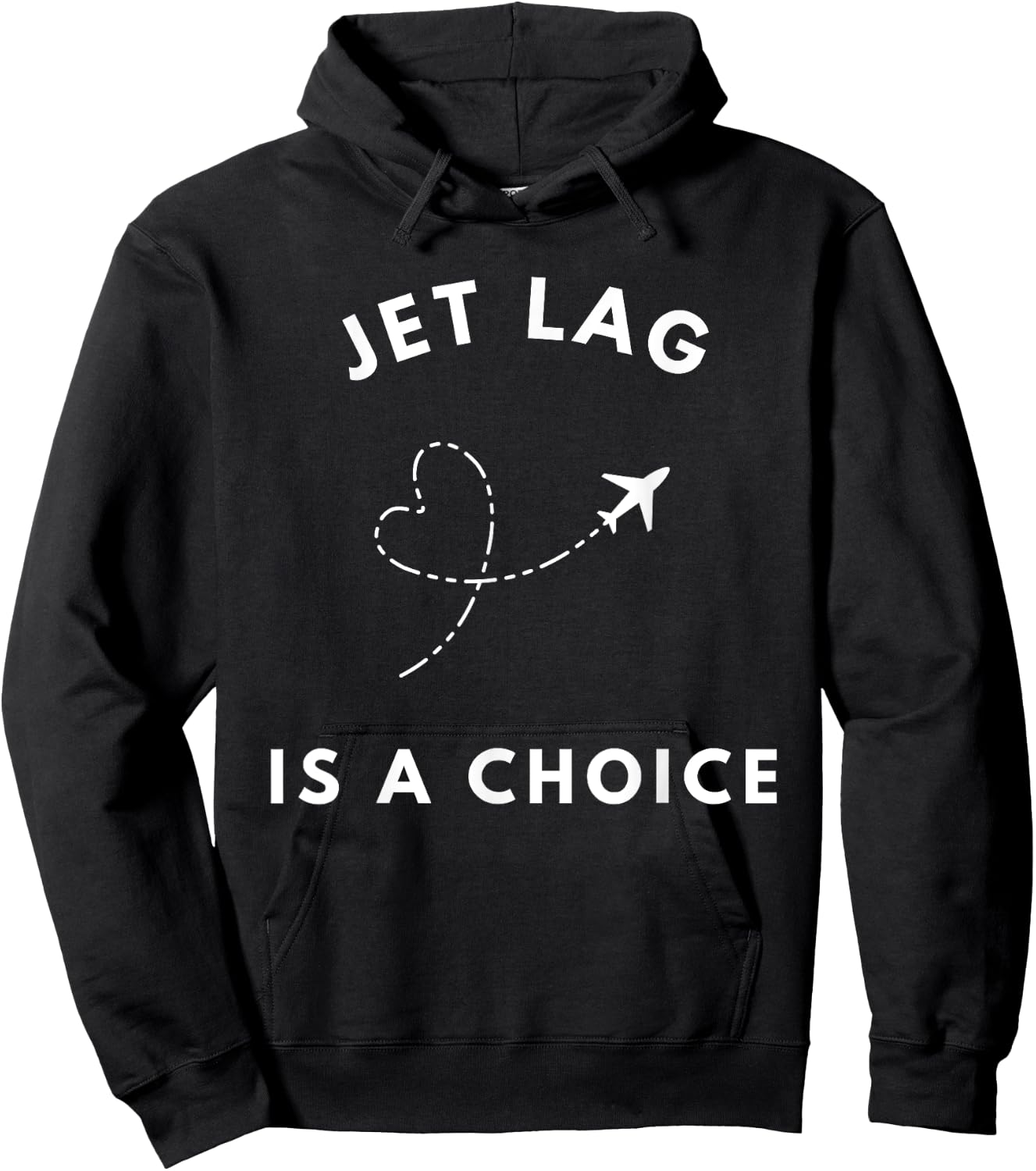 Jet Lag Is A Choice - Funny Travel Airline Hoodie - Hoodie | Black