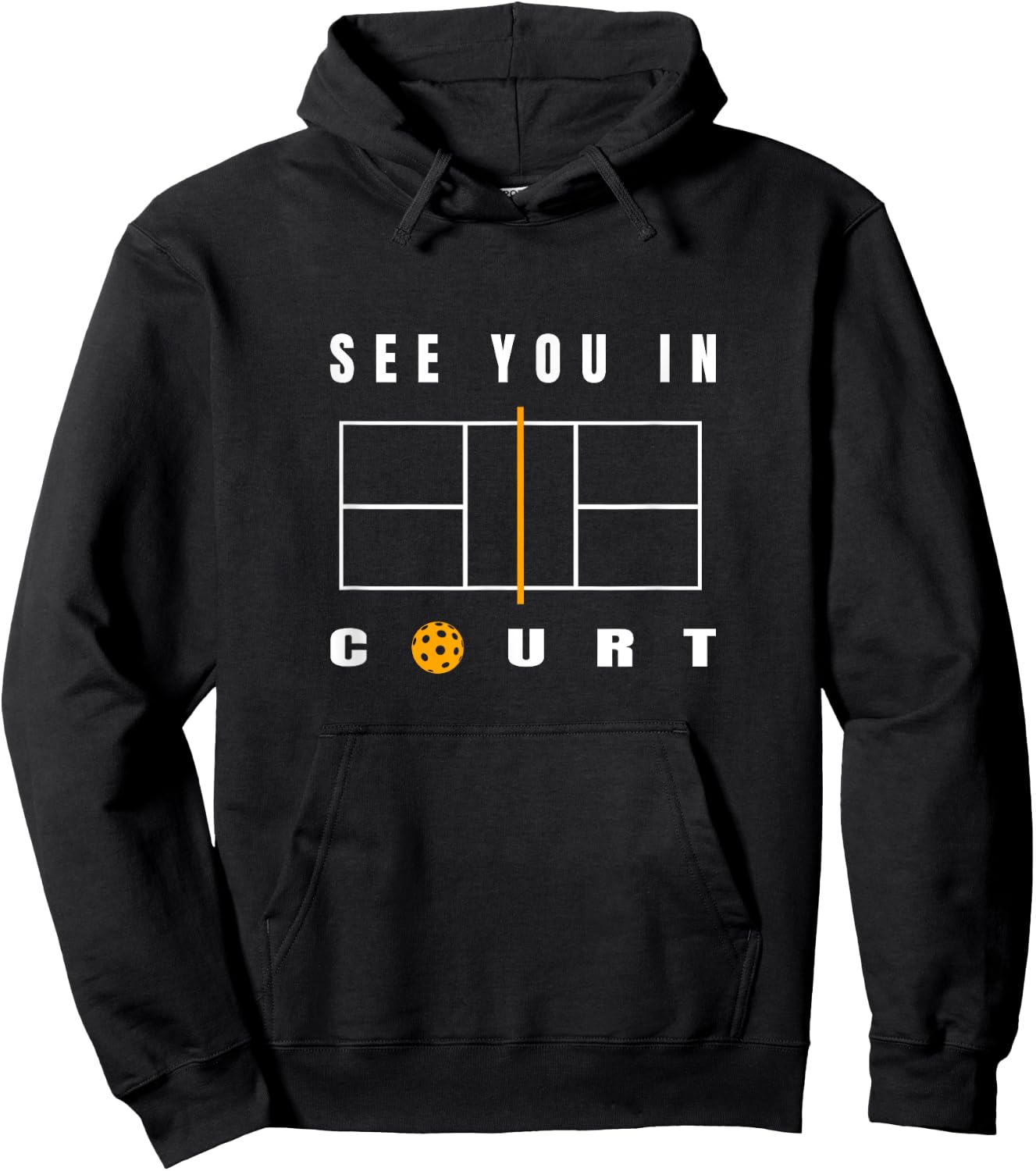 Funny Pickleball - See You In Court - Pickleball Court Hoodie - Hoodie | Black