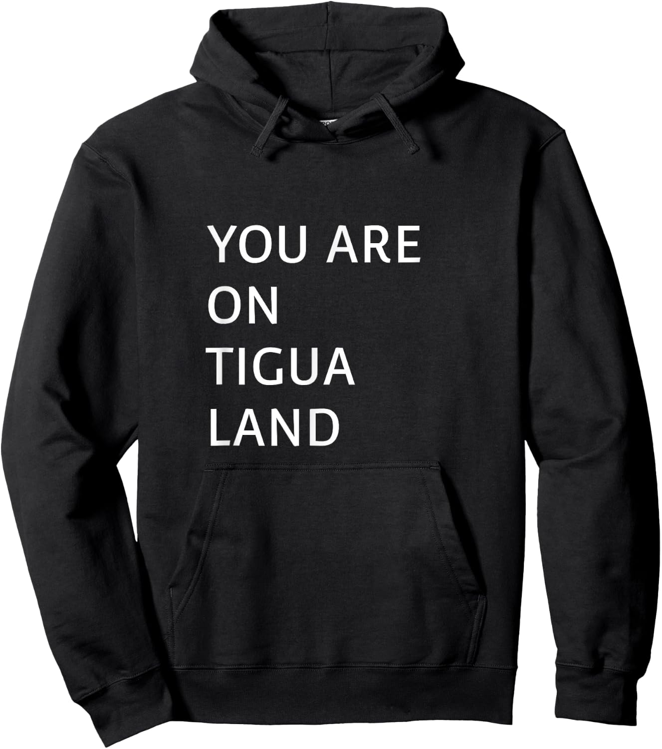 You Are On Tigua Land Hoodie - Hoodie | Black