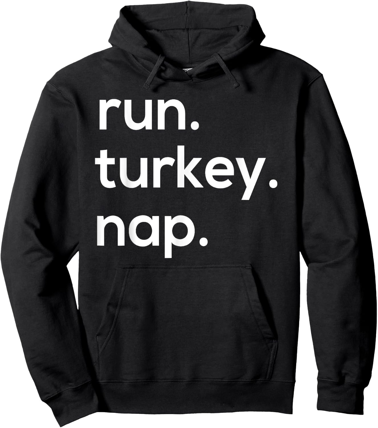 Run. Turkey. Nap. Funny Turkey Trot Thanksgiving Hoodie - Hoodie | Black