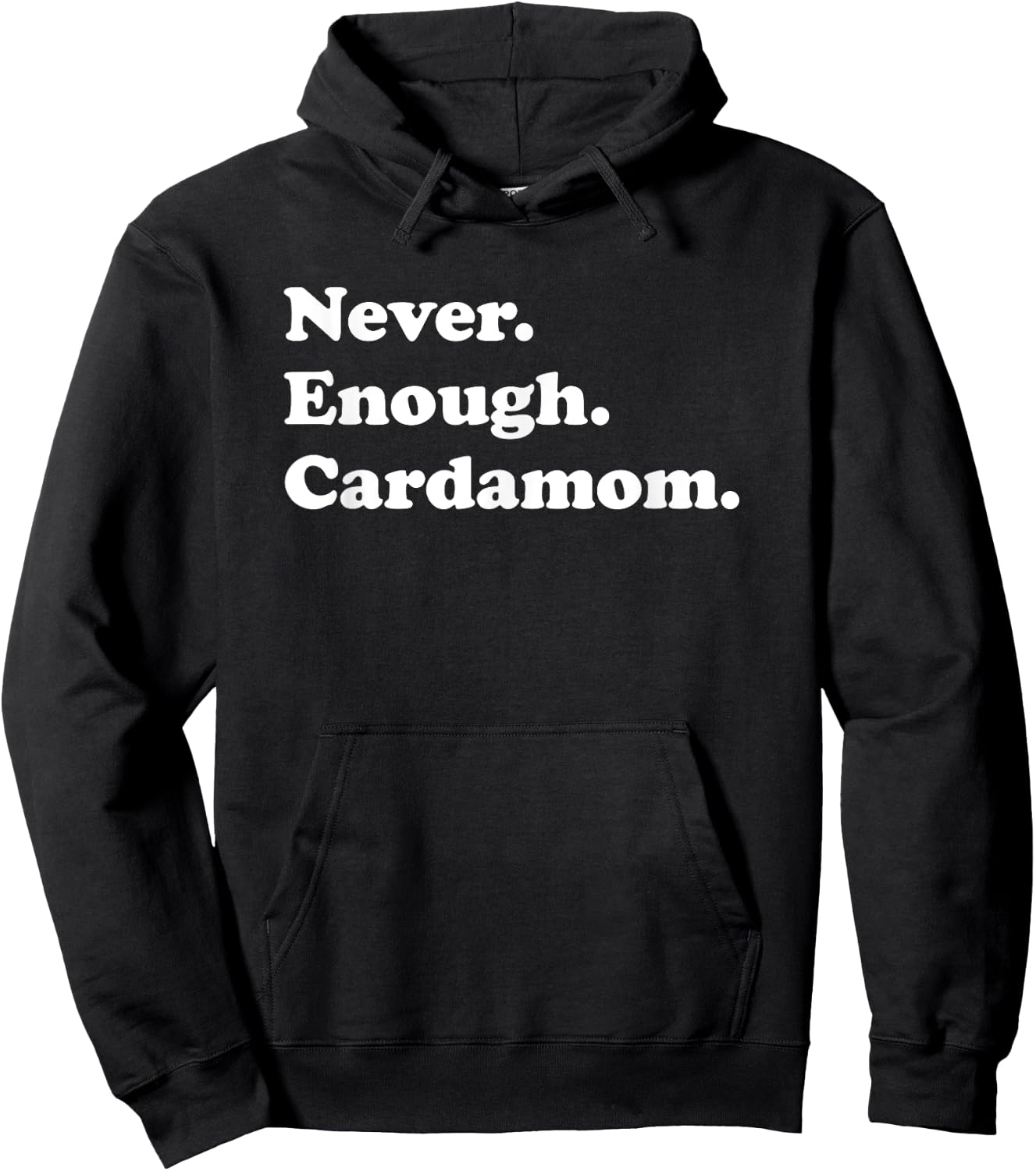 Never Enough Cardamom Funny Cardamom Hoodie - Hoodie | Black