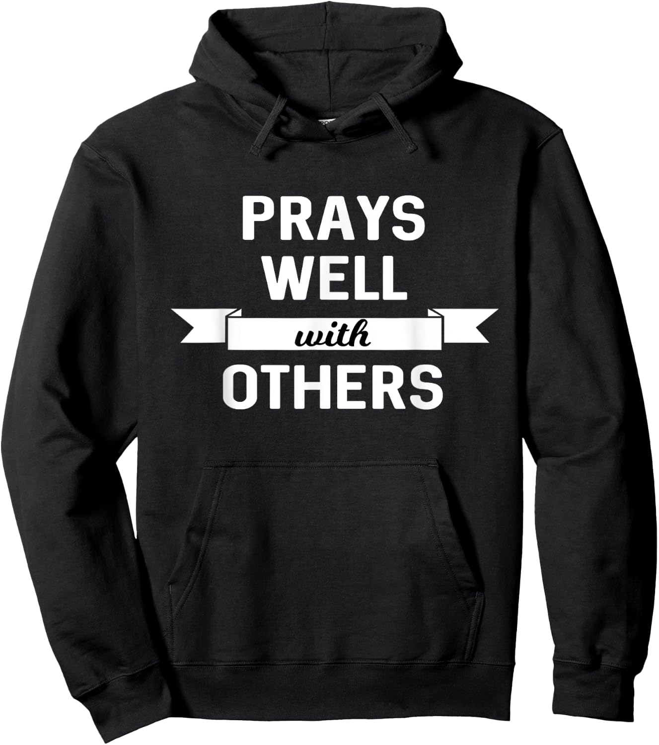 Prays Well With Others Funny Christian Hoodie - Hoodie | Black