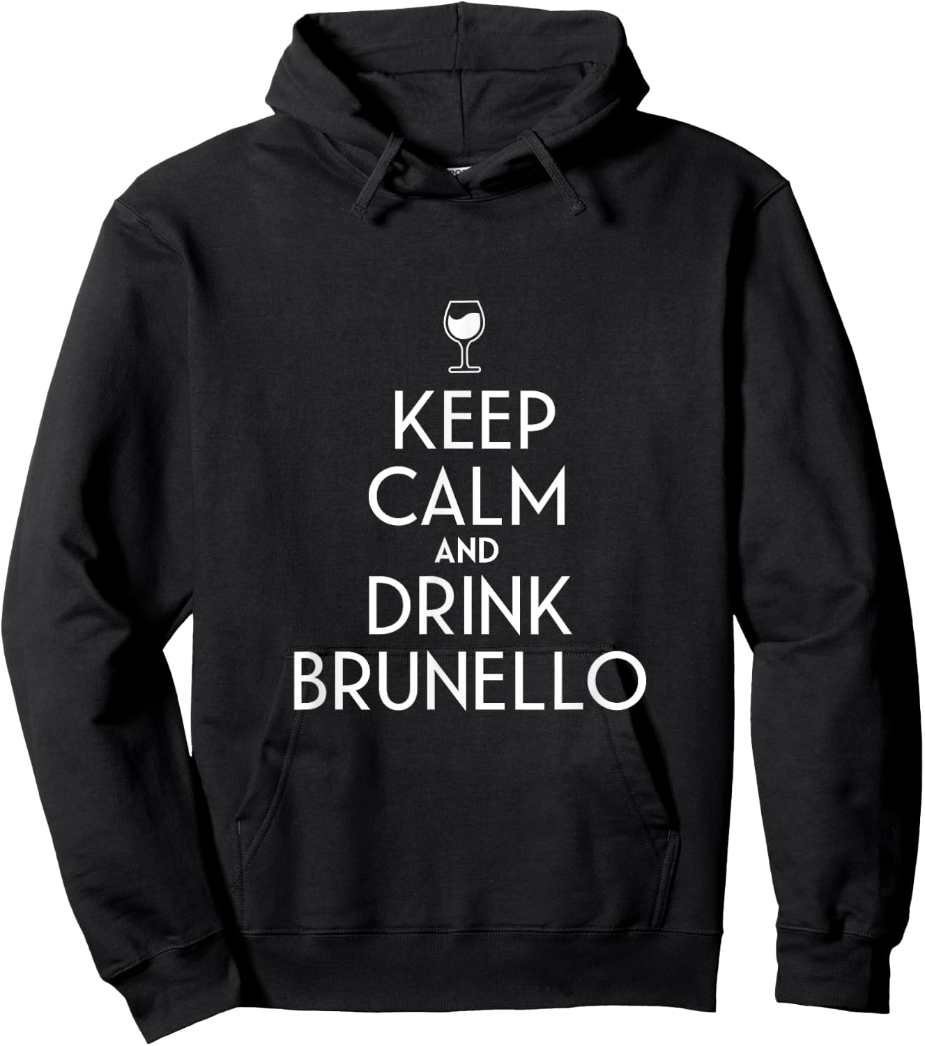 Keep Calm And Drink Brunello Italian Wine Lover Hoodie - Hoodie | Black