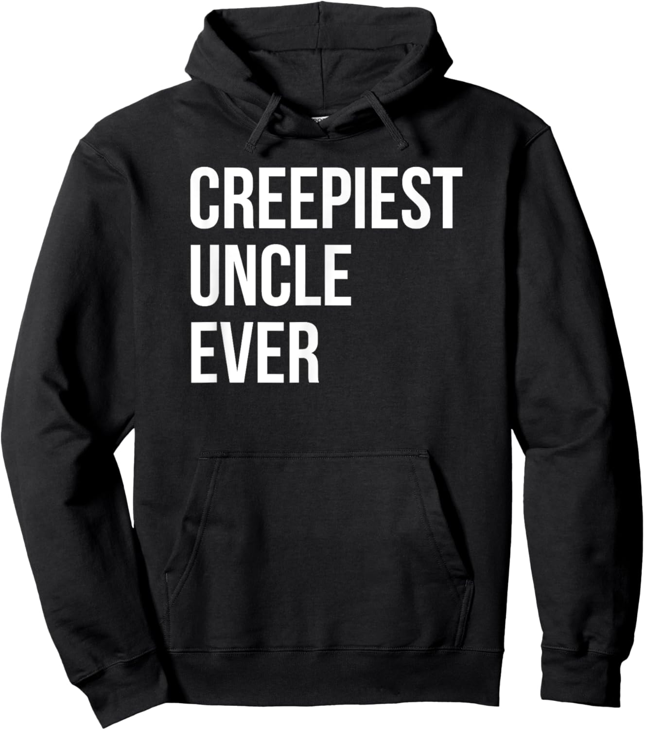 Creepiest Uncle Ever Funny Creepy Joke Hoodie - Hoodie | Black