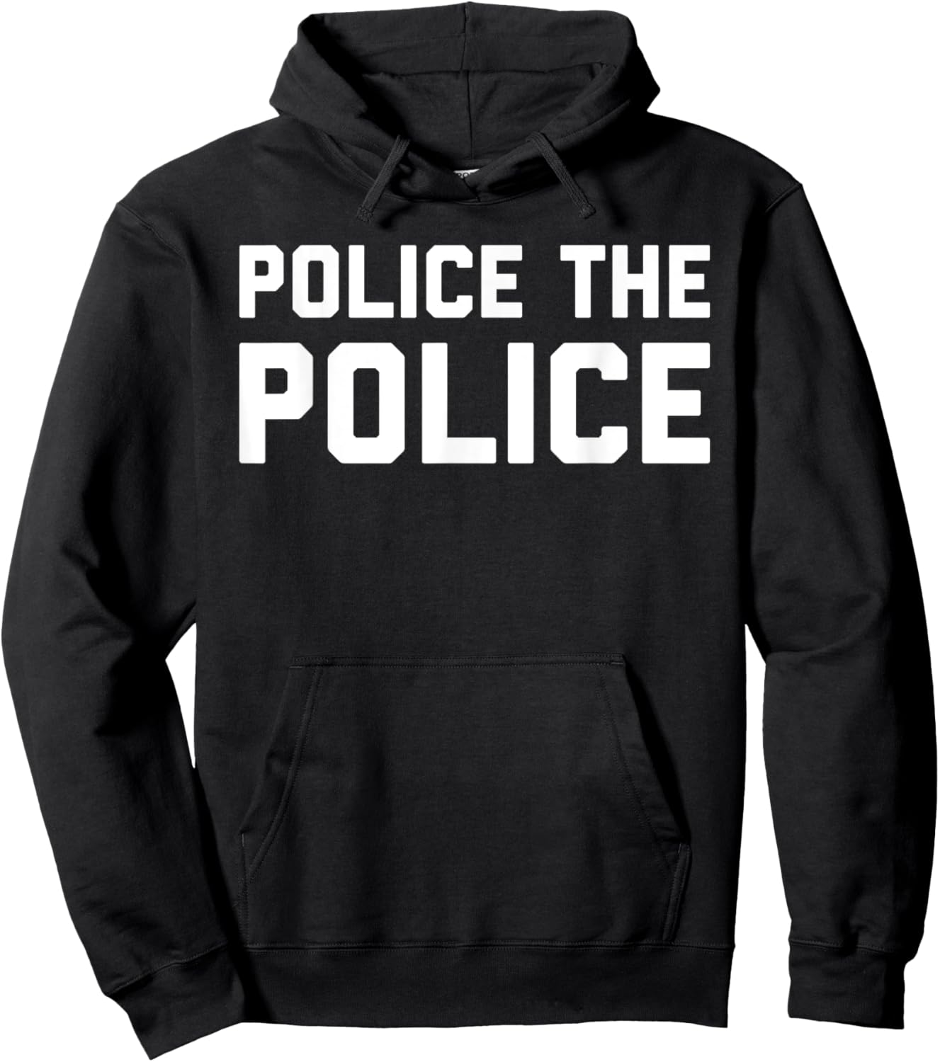 Police The Police Shirt - Anti Police Brutality Hoodie - Hoodie | Black