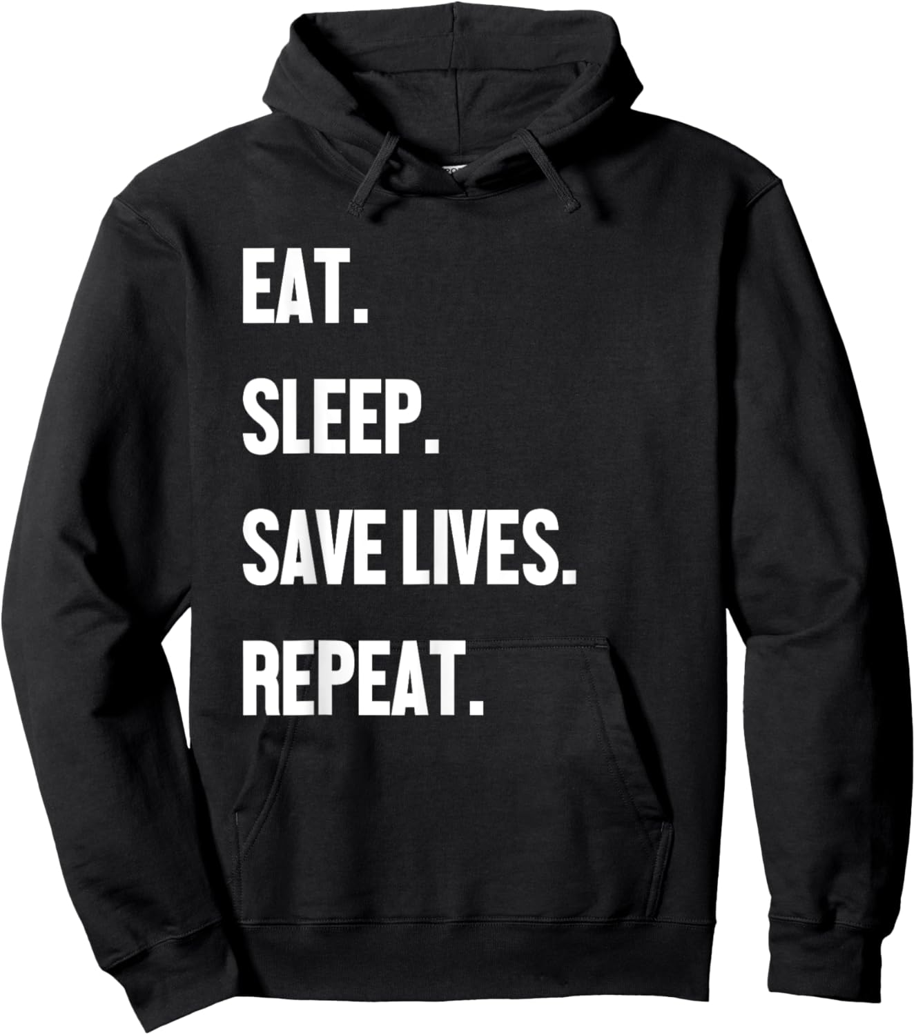 Eat Sleep Save Lives Repeat Shirt Doctor Nurse EMT Paramedic Hoodie - Hoodie | Black